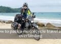 Preparing touring motoress essentials checklist