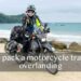 Preparing touring motoress essentials checklist